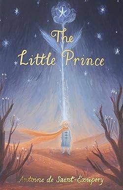 The Little Prince (Wordsworth Children's Classics) Paperback – 5 Jun. 1995 by Antoine De Saint-Exupery