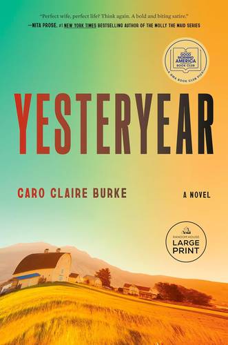 Yesteryear: A GMA Book Club Pick: A Novel by Caro Claire Burke Paperback Large Book 