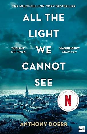 All the Light We Cannot See: The Breathtaking World Wide Bestseller Paperback – 23 April 2015 by Anthony Doerr