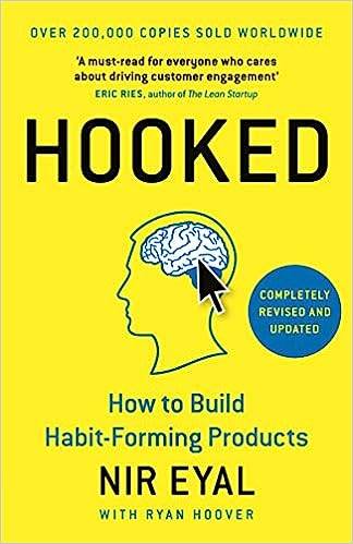 Hooked: How to Build Habit-Forming Products