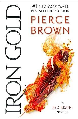 Iron Gold: The explosive new novel in the Red Rising series: Red Rising Series 4 Paperback – 1 Jan. 2018 by Pierce Brown