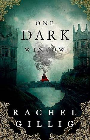 One Dark Window: the gothic and spellbinding fantasy romance sensation (The Shepherd King) Paperback – 29 Sept. 2022 by Rachel Gillig
