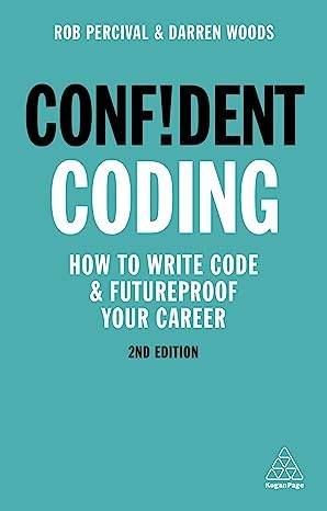 Confident Coding: How to Write Code and Futureproof Your Career