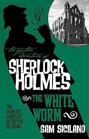 The Further Adventures of Sherlock Holmes - The White Worm Paperback – 12 Feb. 2016