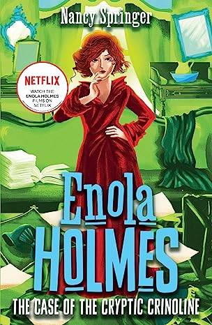 Enola Holmes 5: The Case of
 the Cryptic Crinoline