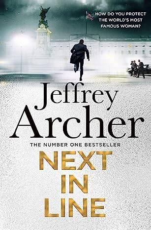 Next in Line: The must-read crime-thriller from the Sunday Times bestselling author. (William Warwick Novels) Hardcover – 27 Sept. 2022 by Jeffrey Archer