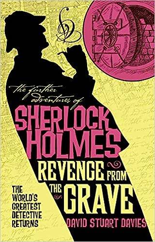 The Further Adventures of Sherlock Holmes - Revenge from the Grave: The World's Greatest Detective Returns Paperback – 18 Jan. 2022