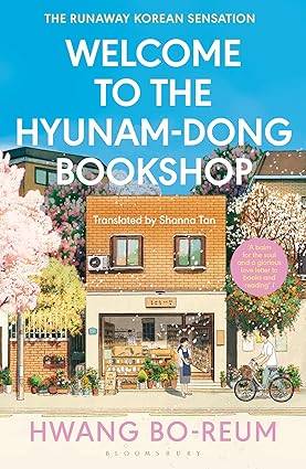 Welcome to the Hyunam-dong Bookshop: The heart-warming Korean sensation Paperback – 4 July 2024 by Hwang Bo-reum