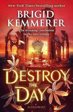 Destroy the Day 3: The stunning conclusion to the epic trilogy (Defy the Night) Paperback – Import, 23 Jan. 2024 by Brigid Kemmerer