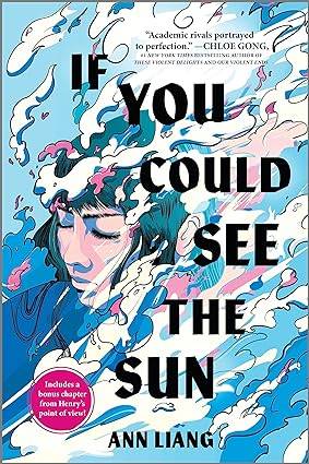 If You Could See the Sun (Inkyard Press / Harlequin Teen) Paperback – 7 Dec. 2023 by Ann Liang