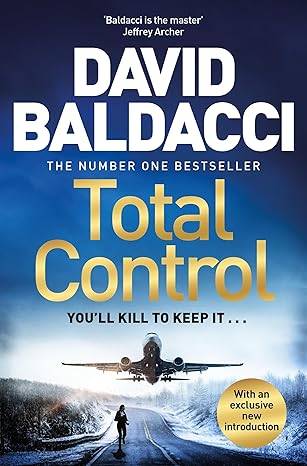 Total Control: A Pulse-Pounding Thriller from the Number One Bestseller Paperback – 27 Feb. 2025 by David Baldacci
