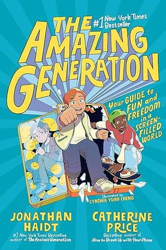 The Amazing Generation: Your Guide to Fun and Freedom in a Screen-Filled World Paperback – December 30, 2025 by Jonathan Haidt