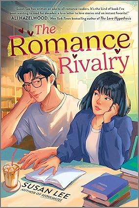The Romance Rivalry: An Enemies-to-Lovers Fake Dating Bookish College Rom-Com Paperback – 5 Jun. 2025 by Susan Lee