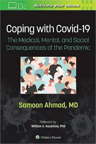 Coping with COVID-19: The Medical, Mental, and Social Consequences of the Pandemic