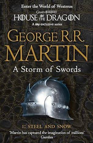  A Storm of Swords: Part 1 Steel and Snow (A Song of Ice and Fire, Book 3)