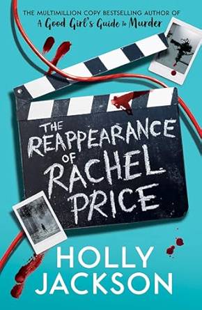 The Reappearance of Rachel Price: The global bestseller from TikTok Author of the Year and bestselling author of A Good Girls Guide to Murder and Not Quite Dead Yet Paperback – 27 Feb. 2025 by Holly Jackson