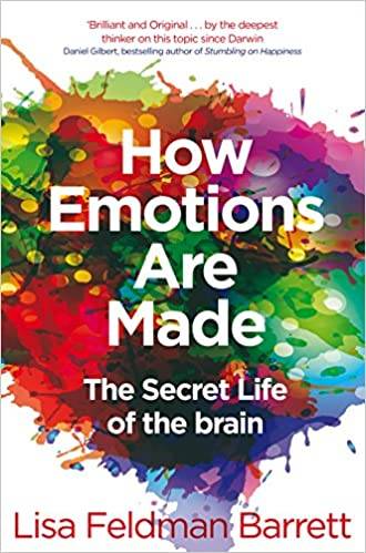 How Emotions Are Made: The Secret Life of the Brain