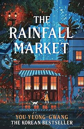 The Rainfall Market: Step into a magical world in this Korean sensation Hardcover – 28 Nov. 2024 by You Yeong-Gwang