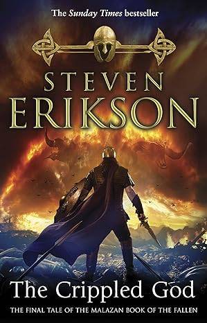 The Crippled God: The Malazan Book of the Fallen 10 Paperback – 19 Jan. 2012 by Steven Erikson