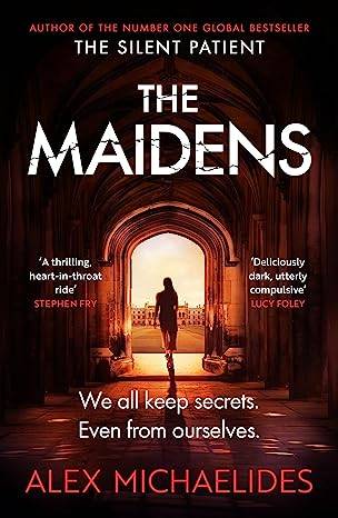 The Maidens: The instant Sunday Times bestseller from the author of The Silent Patient
