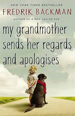 My Grandmother Sends Her Regards and Apologises: From the bestselling author of A MAN CALLED OVE Paperback – 7 April 2016 by Fredrik Backman