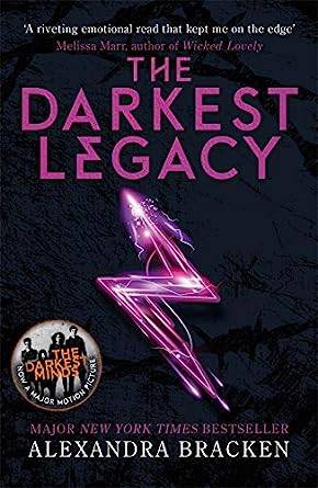 The Darkest Legacy: Book Four in the heart-stopping dystopian series from the bestselling author of LORE (A Darkest Minds Novel) Paperback – 2 Aug. 2018 by Alexandra Bracken