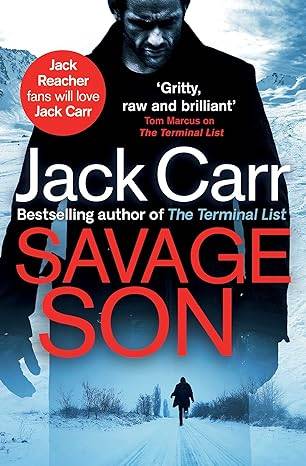 Savage Son - Jack Carr: James Reece 3 Paperback – 8 July 2021 by Jack Carr