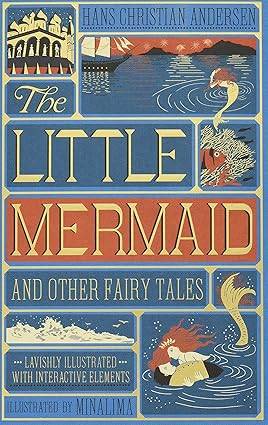 The Little Mermaid and Other Fairy Tales (MinaLima Edition): (Illustrated with Interactive Elements) Hardcover – Illustrated, 22 Mar. 2018 by Hans Christian Andersen