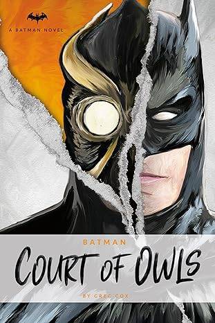 DC Comics novels - Batman: The Court of Owls: 3: An Original Prose Novel by Greg Cox Paperback – 12 Nov. 2019