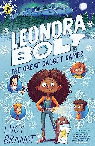 Leonora Bolt: The Great Gadget Games (Leonora Bolt: Secret Inventor, 4) Paperback – 31 Aug. 2023