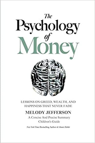 The Psychology of Money: Timeless lessons on wealth, greed, and happiness
