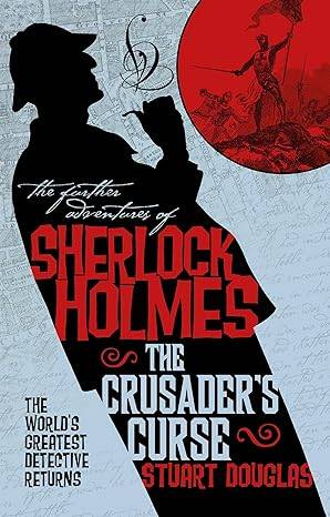 The Further Adventures of Sherlock Holmes - Sherlock Holmes and the Crusader's Curse: 32 Paperback – 1 Dec. 2020