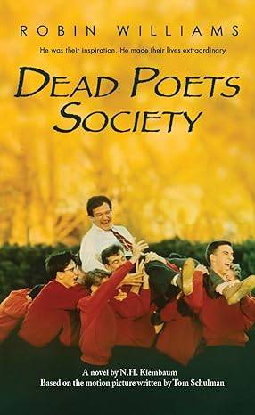 Dead Poets Society: N.H. Kleinbaum Mass Market Paperback – 7 Dec. 2006 by N.H. Kleinbaum