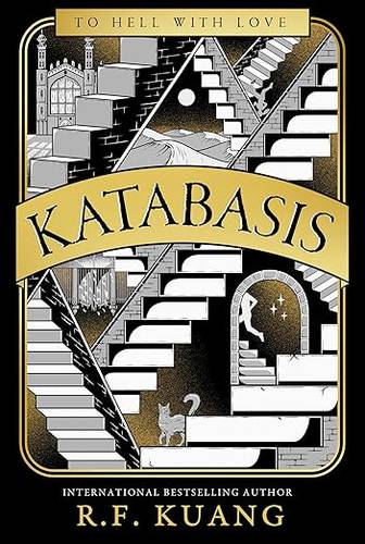 Katabasis: 2025’s INSTANT No.1 SUNDAY TIMES best-seller from the author of YELLOWFACE Hardcover – 26 Aug. 2025 by R.F. Kuang