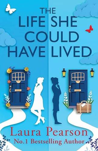 The Life She Could Have Lived: FROM BESTSELLER LAURA PEARSON FOR 2026. A heartwarming, life-affirming love story about fate, friendship, perfect for fans of One Day and Taylor Jenkins Reid Paperback – 12 Sept. 2025 by Laura Pearson
