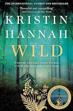 Wild: From the multimillion copy bestselling author of The Women, The Nightingale and The Four Winds Paperback – 10 Jun. 2021 by Kristin Hannah