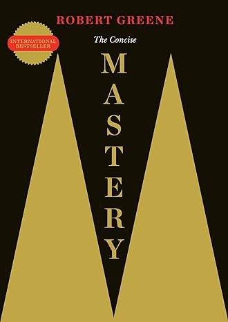 The Concise Mastery: Robert Greene (The Modern Machiavellian Robert Greene) Paperback – 2 Jun. 2014 by Robert Greene