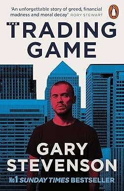 The Trading Game: The No. 1 Sunday Times bestseller Paperback – 30 Jan. 2025 by Gary Stevenson