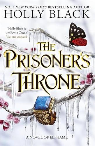 The Prisoner's Throne: A Novel of Elfhame, from the author of The Folk of the Air series Paperback – 6 Mar. 2025 by Holly Black