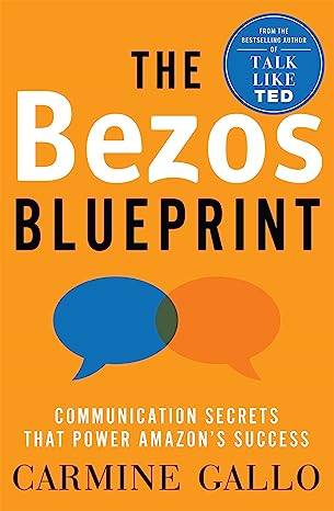 The Bezos Blueprint: Communication Secrets that Power Amazon's Success