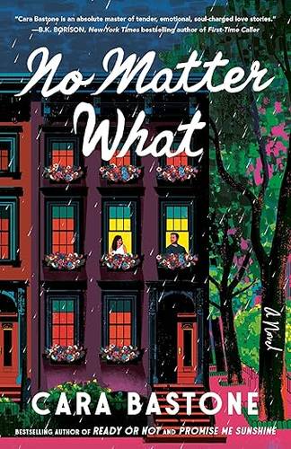 No Matter What: US Edition A Hearts of New York Novel Paperback – March 3, 2026 by Cara Bastone
