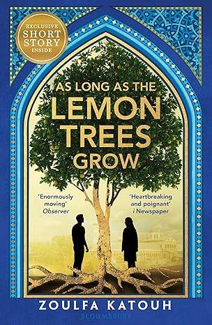 As Long As the Lemon Trees Grow Paperback – 22 Jun. 2023 by Zoulfa Katouh