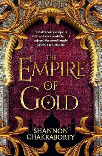 The Empire of Gold: Escape to a city of adventure, romance, and magic in this thrilling epic fantasy trilogy: Book 3 (The Daevabad Trilogy) Paperback – International Edition, 27 May 2021 by Shannon Chakraborty