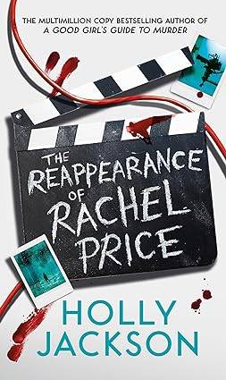 The Reappearance of Rachel Price: The no. 1 Sunday Times and New York Times global bestseller from TikTok Author of the Year and bestselling author of A Good Girls Guide to Murder Hardcover – 2 April 2024 by Holly Jackson