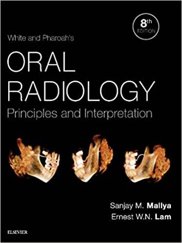 WHITE AND PHARAOH'S ORAL RADIOLOGY: PRINCIPLES & INTERPRETATION, 8TH ED, 2019