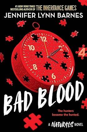 Bad Blood: Book 4 in this unputdownable mystery series from the author of The Inheritance Games (The Naturals) Paperback – 25 April 2024 by Jennifer Lynn Barnes