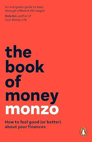 The Book of Money: How to feel good (or better) about your finances Paperback – 4 Sept. 2025 by Monzo