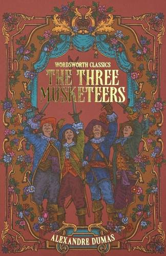 The Three Musketeers (Wordsworth Classics) (Cover may vary) Paperback – 5 May 1992 by Alexandre Dumas