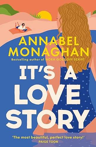 It's a Love Story: the heart-warming and joyful must-read romance for 2025 Paperback – 29 May 2025 by Annabel Monaghan