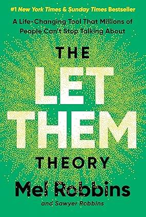 The Let Them Theory: A Life-Changing Tool That Millions of People Can’t Stop Talking About Hardcover – 24 Dec. 2024 by Mel Robbins